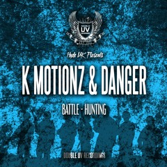 K MOTIONZ & DANGER - BATTLE VS HUNTING (OUT NOW)