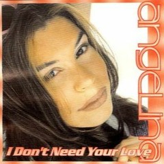 Angelina - I Dont Need Your Love (Dj Eto Kosinski Bass Mashup)
