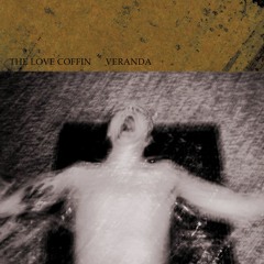 The Love Coffin - These Fields