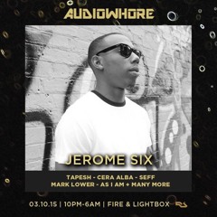 Jerome Six - Live At AudioWhore : Fire & LightBox 03.10.15