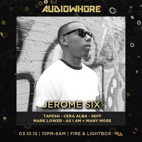 Jerome Six - Live At AudioWhore : Fire & LightBox 03.10.15