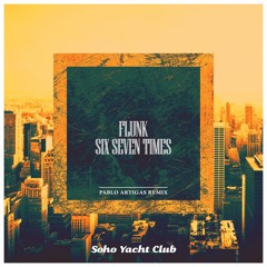 Flunk - Six Seven Times (Pablo Artigas Remix) OUT 10/19/2015!
