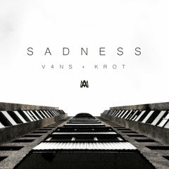 V4NS - Sadness (KROT Remix)