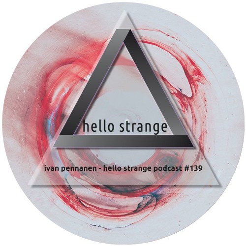 ivan pennanen - hello strange podcast #139