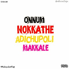 Fejo - ONAM Rap (Onnum Nokkathe Adichupoli Makkale)