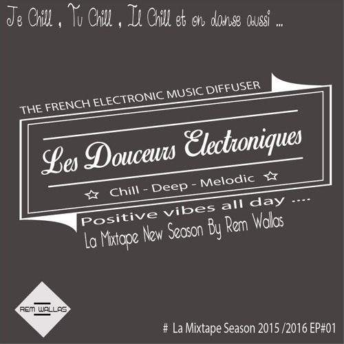 MixTape Les Douceurs Electroniques @by Rem Wallas