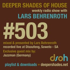 Deeper Shades Of House #503 w/ guest mix by JAZZMAN