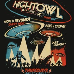 Night Owl Radio 008 ft. Caspa & Rusko and Above & Beyond