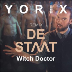 De Staat - Witch Doctor (YORIX Remix)