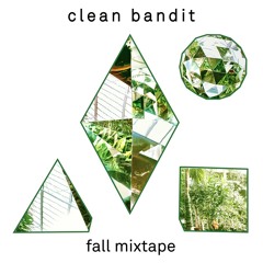 Clean Bandit - Fall Mixtape