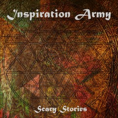 Inspiration Army - Scary Stories