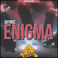 Skyrec - Enigma [BTH Release]