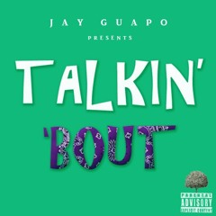 Jay Guapo - Talkin' 'Bout