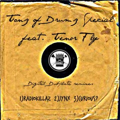TENOR FLY - TOD SPECIAL - CURIOUS REMIX