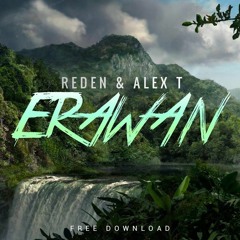 Reden & ALEX T - Erawan (Original Mix) [Free DL]