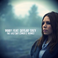 Moby feat. Skylar Grey - The Last Day (zwieR.Z. Remix)
