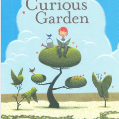 Curious Garden Song - book by Peter Brown
