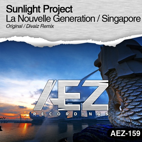 AEZ159 : Sunlight Project - La Nouvelle Generation (Original Mix)