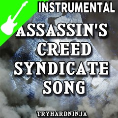 Assassin's Creed Syndicate Song (Instrumental)