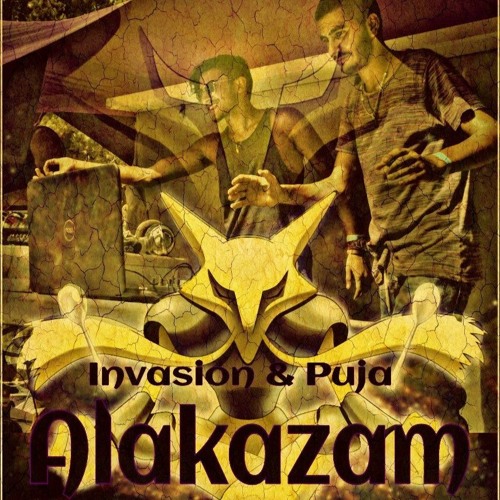 Invasion & Puja - Alakazam [FREE DOWNLOADS]