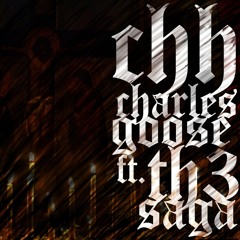 Charles Goose - CHH ft. Th3 Saga