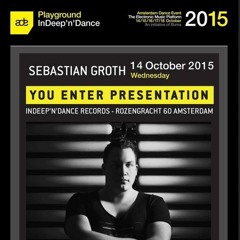 [DJ SET] Sebastian Groth at ADE Playground Amsterdam 14-10-15