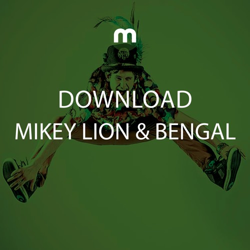 Download: Mikey Lion & Bengal 'Like That'