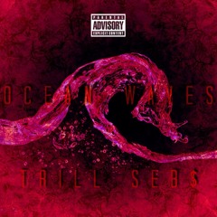 TRILLxSEBS - Ocean Waves (Prod IanEwing)