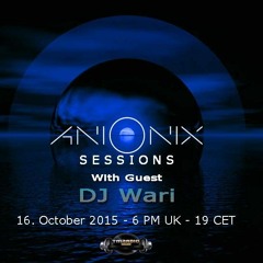 DJ Wari Guest Mix For Ani Onix Sessions TM Radio 16 Oct 2015