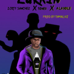 $wank King - Lurkin' X Dirty Sanchez X Tone$ X A La Sole ( Prod. By Tamalhi)
