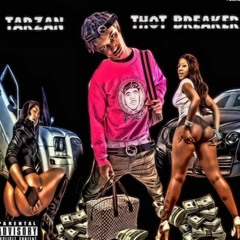 Thot Breaker (Tarzan ft Zae Montana