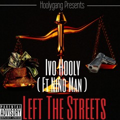 Ivo Hooly ft Nino Man - Left The Streets