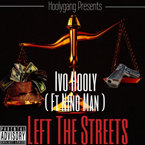 Ivo Hooly ft Nino Man - Left The Streets