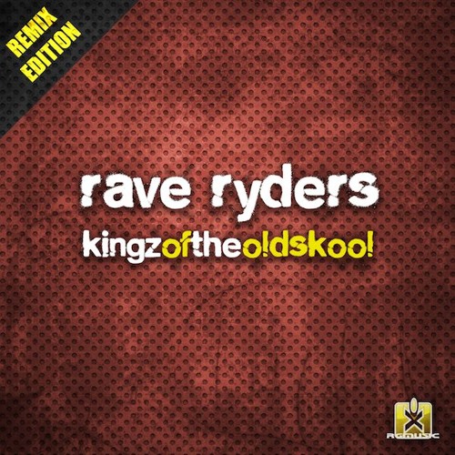 Rave Ryders - Kingz of the Oldskool (Handz Upperz Remix)