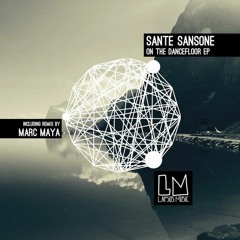 Sante Sansone "On The Dancefloor" (Marc Maya Remix)