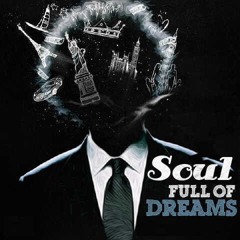 Soul - Full Of Dreams