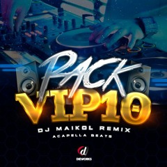 PACK VIP 10 (DJMAIKOL REMIX) ACAPELLA BEATS (EN VENTA)