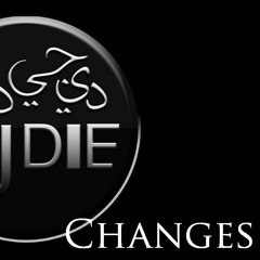 Changes - DJ.DIE