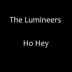 The Lumineers - Ho Hey