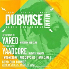 Yaadcore Live @ Miami Dubwise 8-26-2015