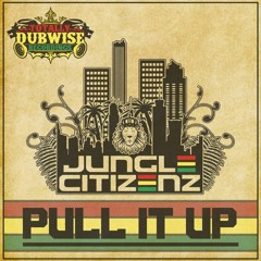 Jungle Citizenz│Pull It Up│FREE DOWNLOAD