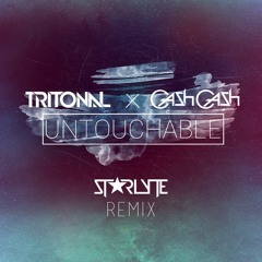 Tritonal & Cash Cash - Untouchable (ST★RLYTE Remix)