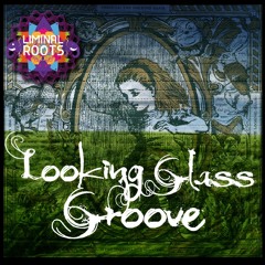 Looking Glass Groove