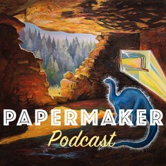 PAPERMAKER PODCAST#3