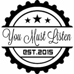 You Must Listen