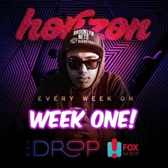 The Drop (FOX RNB) - DJ Horizon (Week 1)