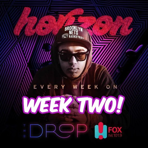 The Drop (FOX RNB) - DJ Horizon (Week 2)