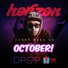 The Drop (FOX RNB) - DJ Horizon (October)