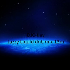 DJC-Kay - Jazzy liquid dnb mix 12m (~2011)