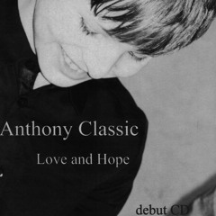 Love and Hope by Anthony Classic